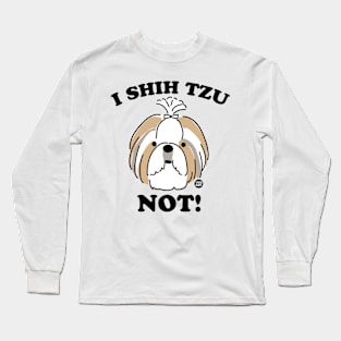 shih tzu not Long Sleeve T-Shirt